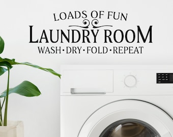 Laundry Room Loads Of Fun Wash Dry Fold Repeat | Wall Decal | Vinyl Decal | Laundry Room Decal | Laundry Room Sign | Laundry Wall Decal