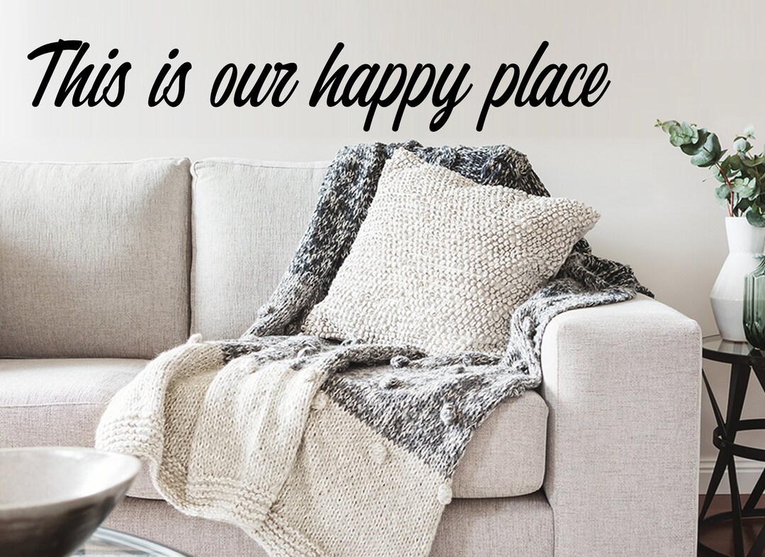 This is Our Happy Place Wall Decal Vinyl Decal Living Room Wall Art