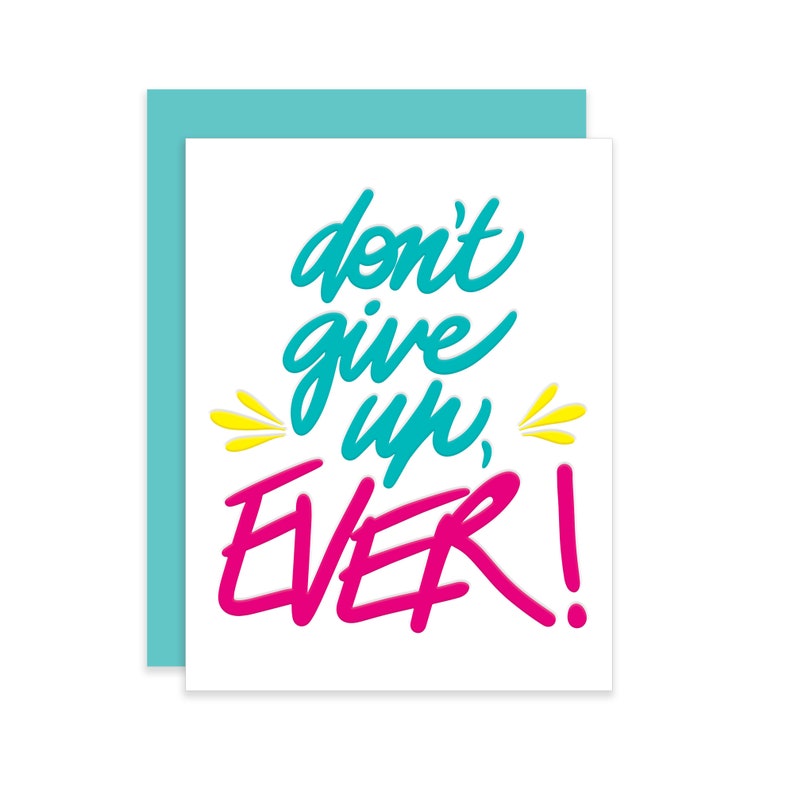 Don't give up, ever Letterpress Stationery Motivational Card image 1