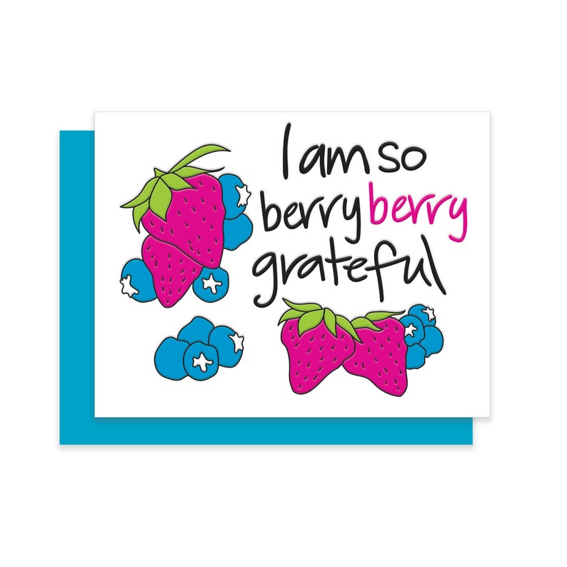 A Letterpress Greeting Card with the image of berries and the words I am so berry berry grateful.