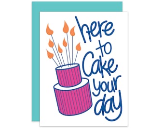 Cake your day | Letterpress Greeting Card | Funny Birthday