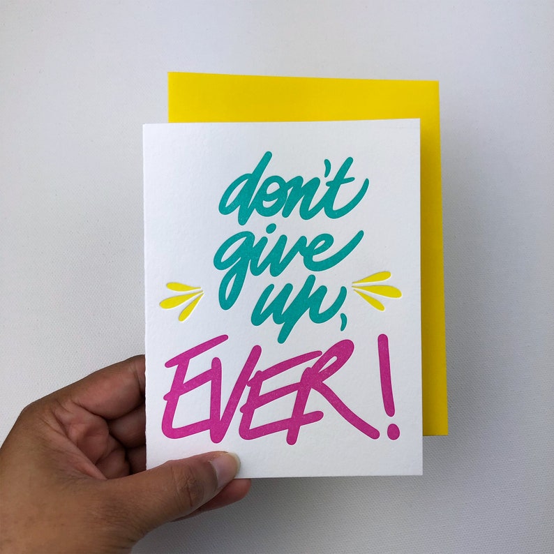 Don't give up, ever Letterpress Stationery Motivational Card image 3