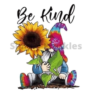 Gnome Be Kind Sunflower Sublimation PNG digital File