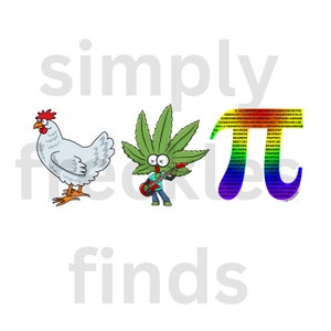 May include: A white chicken, a green marijuana plant with a face playing a red guitar, and a rainbow colored pi symbol with the digits of pi written inside. The text "simply finds" is written below the image.