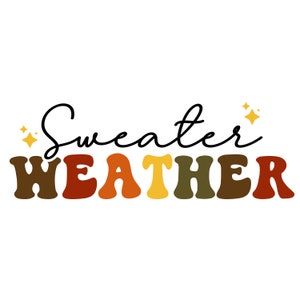 Sweater Weather Retro Fall Autumn Thanksgiving Ready to Press Sublimation Print