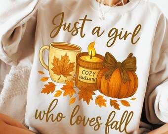 Just a Girl Who Loves Fall Clipart Png, Pumpkin Spice Autumn Women png, Trendy Fall T-Shirt Design, Fall Digital Download, Cozy Clip Art png