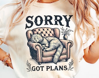 Förlåt, jag har planer med min katt png, sakastisk skjortdesign, rolig kattälskare-skjortgrafik, kattdesign, ironiskt skjorttryck, kattmamma-design png