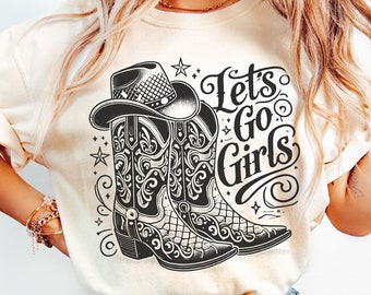 Lets Go Girls Svg, Cowgirl Hat and Boots Svg, Lets Go Girl Western Svg, Disco Cowgirl Svg, Lets Go Girls Shirt Svg, Lets Go Girls Png