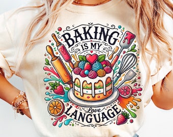 Baking Png File, Cooking Sublimation Design Clipart, Baking Is My Love Language Png, Shef Digital Illustration T-Shirt Png, Instant Download