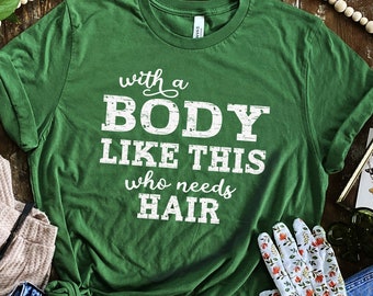 With A Body Like This svg, Men's svg, Funny Men's Shirt svg- Mens Quotes Svg, Cut File - svg - png - Silhouette - Cricut