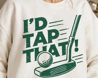 Funny Joke Golf Design Png, Golfing Svg For Women, Mom Golfer Humor Png, Rude Offensive Png For Golfers, Putting Png, I'd Tap That Png