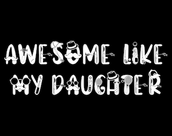 Geweldig zoals mijn dochter Svg, grappig shirt voor mannen Png, vaders vader SvG, geschenk van dochter aan vader SVG, echtgenoot PNG