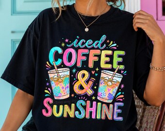 Iced Coffee and Sunshine Shirt, Iced Coffee TShirt, Coffee Lover Gift, Summer Graphic Tee, Summer Vibes Shirt, Coffee Shirt, Comfort Colors®
