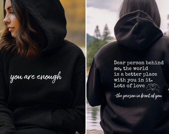 Dear Person Behind Me Hoodie, Aesthetic Sweatshirt, Dear Person Behind Me Sweatshirt, Positivity Sweatshirt, You Are Enough Hoodie