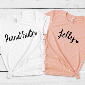 Best Friend | BFF Shirt | Best Friend Shirt | Peanut Butter | PB&J | Peanut Butter Shirt | Bestie | Jelly | Best Friends