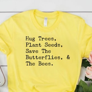 Hippie Clothes Boho Shirt Unisex Jersey Short Sleeve Tee Hug Trees Plant Seeds Save The Bees Shirt
