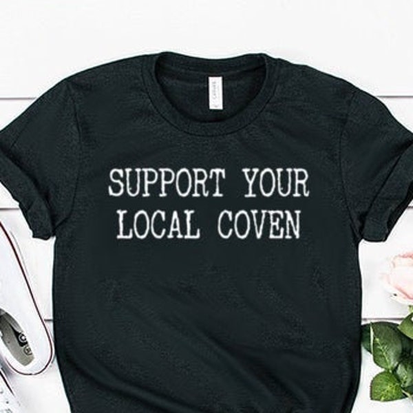 Witch Shirt Witch Gift Pagan Shirt Pagan Gift Witchcraft Shirt Unisex Jersey Short Sleeve Tee Support Your Local Coven Shirt