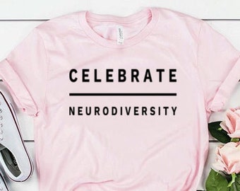 Celebrate Neurodiversity Shirt Mental Health Awareness Mental Health Shirt Unisex Jersey Short Sleeve Tee
