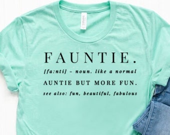 Fauntie Shirt Fauntie Tee Funtie Shirt Funtie Tee Aunt Shirt Aunt Gift Auntie Shirt Auntie Gift Unisex Jersey Short Sleeve Tee