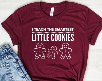 I Teach The Smartest Little Cookies Shirt Christmas Teacher Shirt Christmas Teacher Tee Unisex Jersey Short Sleeve Tee
