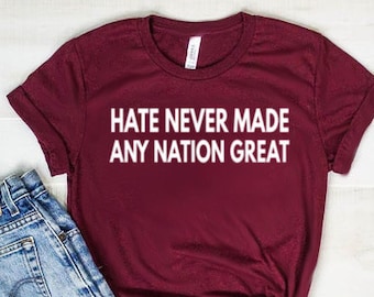 Anti Shirt Anti Tee Protest Shirt Unisex Jersey Short Sleeve Tee Hate Any Nation Great Shirt