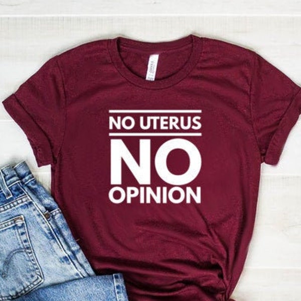 No Uterus No Opinion The Tv Show Unisex Jersey Short Sleeve Tee Shirt