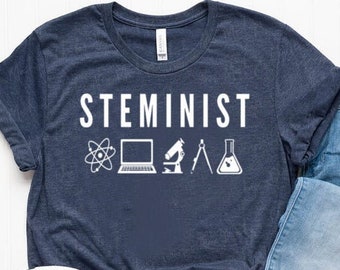 Steminist Shirt Steminist Gift Feminist Shirt Feminist Gift Woman In Student Gift Unisex Jersey Short Sleeve Tee