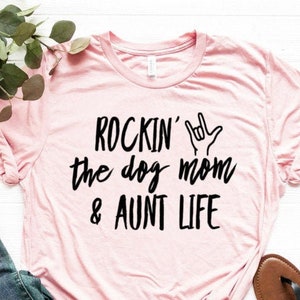 The Dog Mom Aunt Shirt Aunt Shirt Aunt Gift Auntie Shirt Auntie Gift Dog Mom Shirt Dog Mom GiftUnisex Jersey Short Sleeve Tee