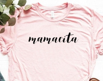 Geschenk für Mama Geschenk für Sie Unisex Jersey Kurzarm T-Shirt Mamacita Shirt Shirt