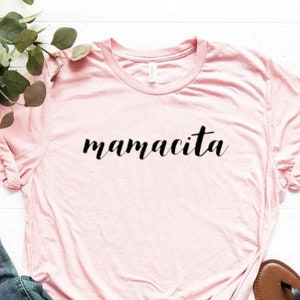 Gift For Mom Gift For Her Unisex Jersey Short Sleeve Tee Mamacita Shirt Shirt