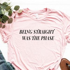 Straight Was The Phase Shirt LGBT Shirt LGBTQ Shirt Gay Pride Lesbian Pride Unisex Jersey Short Sleeve Tee