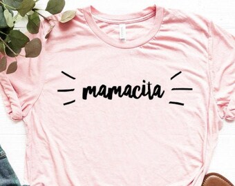 Geschenk für Sie Unisex Jersey Kurzarm T-Shirt Mamacita Shirt Latein Shirt Geschenk für Mama