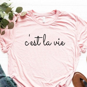 French Quote Shirt Unisex Jersey Short Sleeve Tee Cest La Vie Shirt Such is Shirt