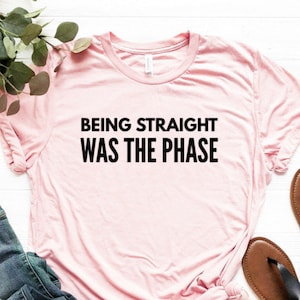 Straight Was The Phase Shirt LGBT Shirt LGBTQ Shirt Gay Pride Lesbian Pride Unisex Jersey Short Sleeve Tee