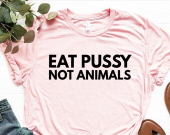 Vegansk gåva vegetarisk t-shirt unisex jersey kortärmad t-shirt Ät fitta, inte djur t-shirt vegansk t-shirt