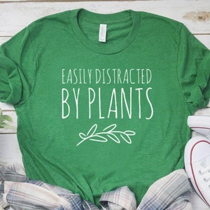 Easily Distracted By Plants Shirt Plnat Love Shirt Plant Lover Gift Plant Lover Tee Unisex Jersey Short Sleeve Tee
