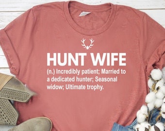 Hunting Wife Gift Hunting Shirt Unisex Jersey Short Sleeve Wife Shirt Hunt Wife Gift Hunting Wife Shirt