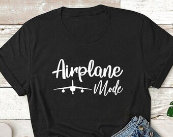 Traveler, Gift for Traveler, Airplane Mode, Womens Shirt, Travel Tshirt, Adventurer Gift, Graduation Gift - The Boyfriend Tee