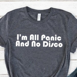 gift for friend - cute shirts, say amen, I&#39;m All Panic And No Disco Funny Womens Trending Shirt - anxiety shirt