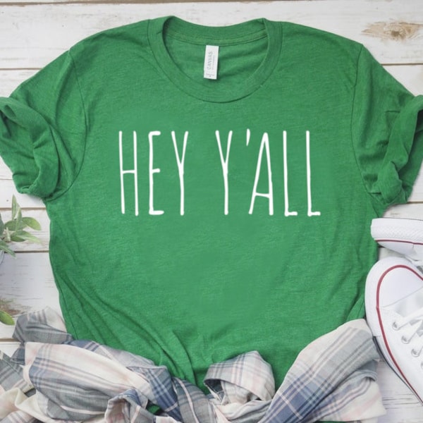 Hey Y'all Shirt / Southern Sayings