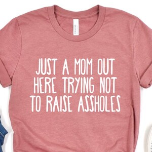 Just A Mom Shirt Funny Mom T-shirt Sassy Mom Skeleton Motherhood Sarcasm Trendy Mama shirt tee Funny Adult