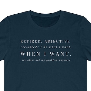 Retired Definition Shirt Retirement 2021 Gift Retired 2021 Shirt Retired Gift Retirement Gift Unisex Jersey Short Sleeve Tee