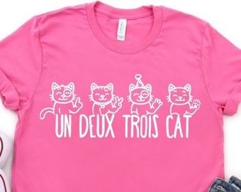 Un Deux Trois Cat Tshirt,Cat Tee, Gifts for Cat Lovers, Cat Lady Gift,Mothers Day Gift,Gift Idea,Cat Mom, Cat Dad, Cat Clothing,Cat T shirts