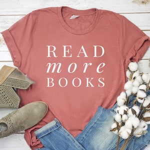 Read More Books Shirt Librarian Shirt Librarian Gift English Teacher Shirt English Teacher Gift Book Lover Shirt Unisex