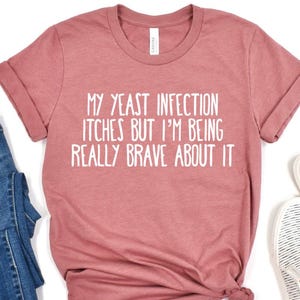 Rude Dirty Unhinged Shirt Inappropriate Shirts Funny Shirt For Her Offensive Shirt Gag Joke Gift Embarrassing Shirt Raunchy Shirt Exchange
