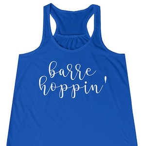 Barre Hoppin&#39; - Barre Shirt - Workout Muskel Tanks - Barre Tank Top - Muskel Tank mit Sprüchen - Barre Kleidung - Barre Geschenke - Geschenk für Sie