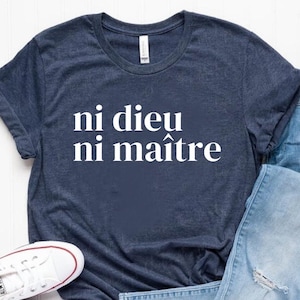 Anti-Autoritär Shirt, Ni Dieu Ni Maître, Kein Gott, kein Meister, Anti-Trumpf-Shirt, Linker-Protest-Shirt, Anarchist-T-Shirt, Anti-Trumpf-Shirt