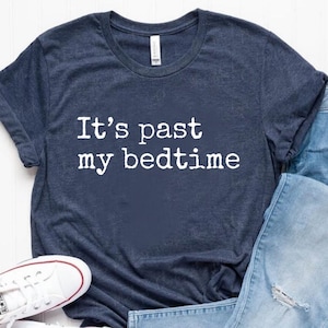It&#39;s Past My Bedtime Shirt, Funny Sleppy Bear Sweater, Funny Bear Meme Shirt, Trendy Unisex Shirt, Gift For Her, Xmas, Funny Saying Shirt
