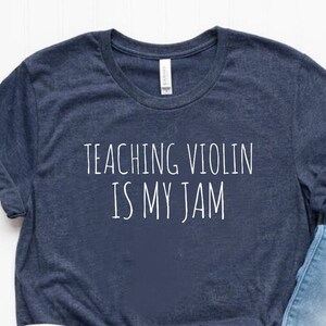 Teaching Violin Is My Shirt Violin Shirt Violin Gift Violin Teacher Shirt Violin Teacher Gift Unisex Jersey Short Sleeve Tee