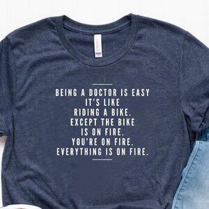 A Doctor Is Easy Shirt Funny Doctor Shirt Funny Doctor Tee Funny Doctor Gift Unisex Jersey Short Sleeve Tee